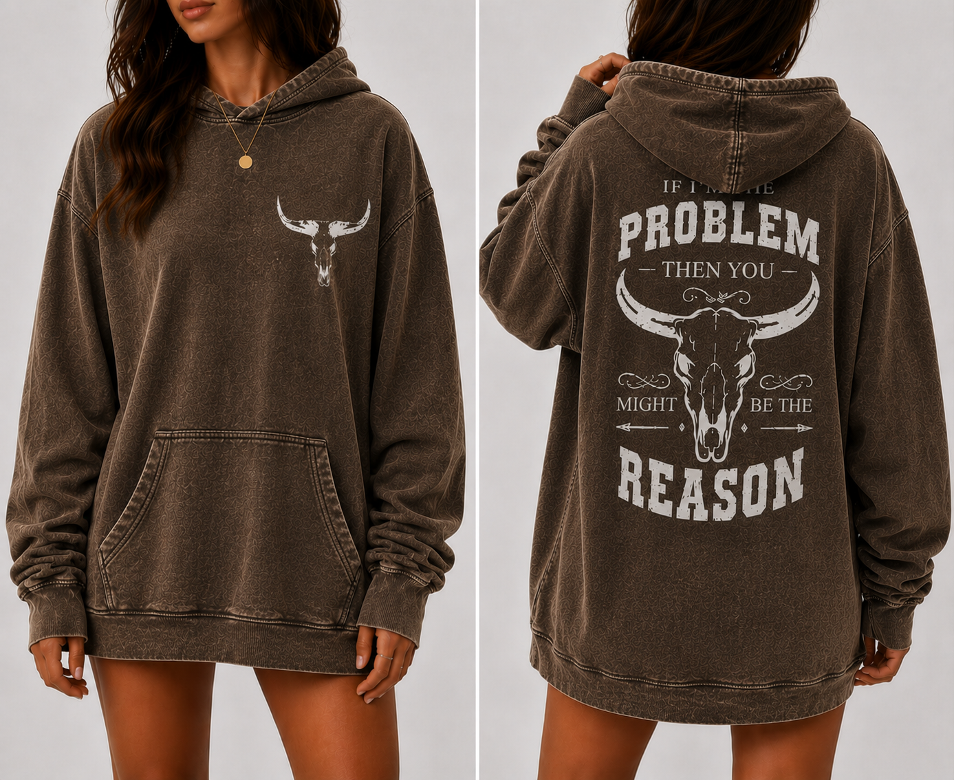 Washed Brown Western Oversized Hoodie – “If I’m The Problem Then You Might Be The Reason” Graphic Hoodie