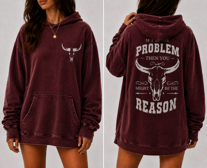 Washed Brown Western Oversized Hoodie – “If I’m The Problem Then You Might Be The Reason” Graphic Hoodie
