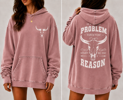 Washed Brown Western Oversized Hoodie – “If I’m The Problem Then You Might Be The Reason” Graphic Hoodie