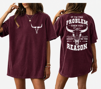 Vintage Black Western Oversized T-Shirt – “If I’m The Problem Then You Might Be The Reason” Graphic Tee