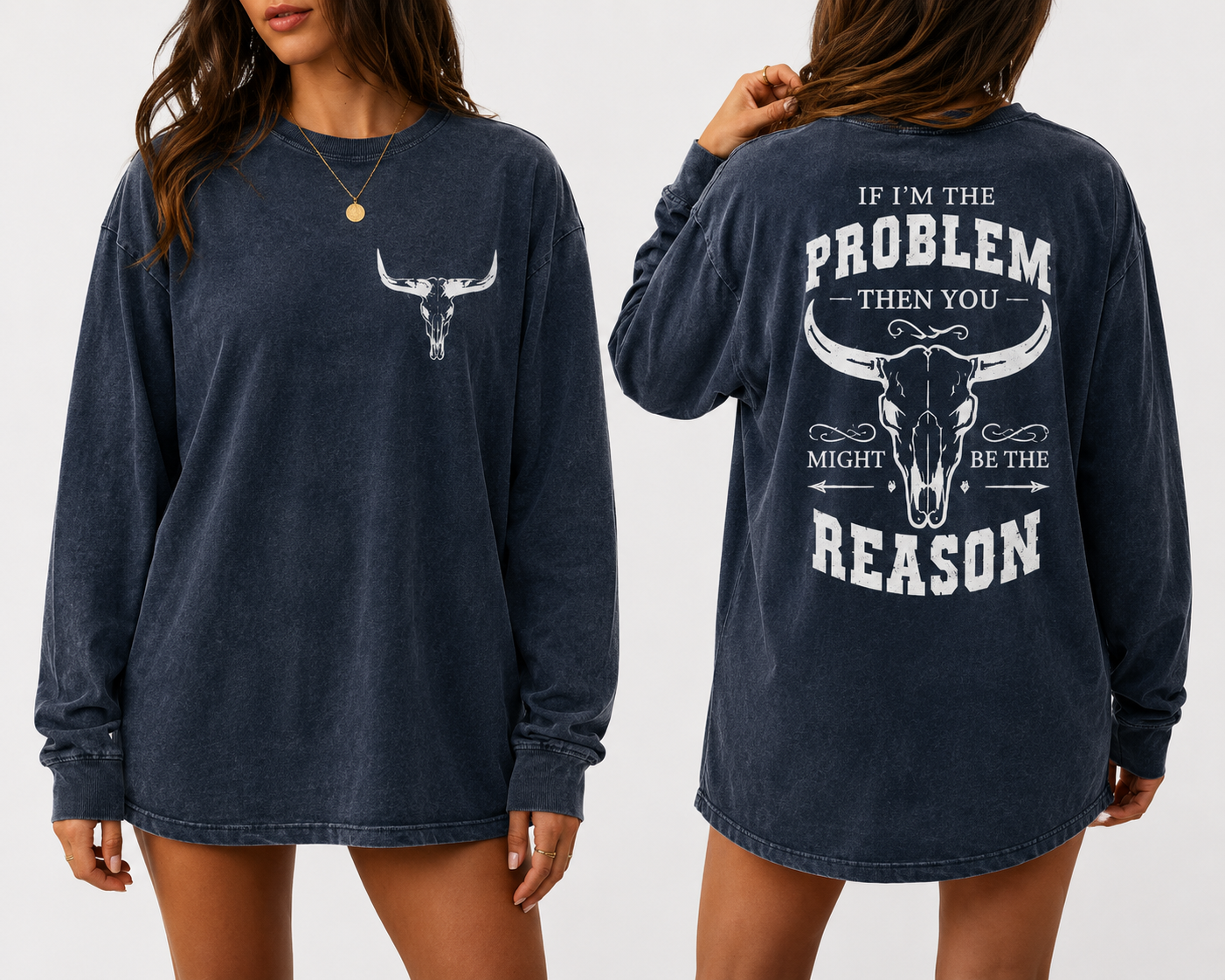 Vintage Black Western Long Sleeve Oversized Shirt – “If I’m The Problem Then You Might Be The Reason” Graphic Tee