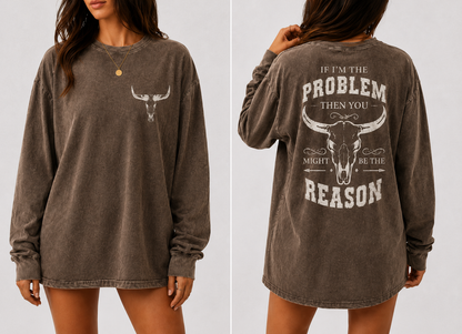 Vintage Black Western Long Sleeve Oversized Shirt – “If I’m The Problem Then You Might Be The Reason” Graphic Tee